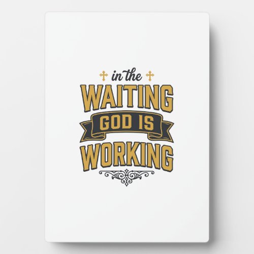God Is Working Vintage Faith Typography Shirt_1 Plaque