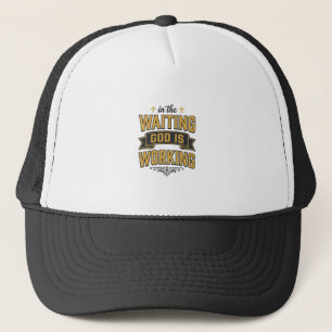 God Is Working Vintage Faith Typography Shirt_1 Trucker Hat
