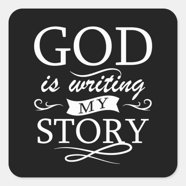 God Is Writing My Story Christian Faith Square Sticker (Front)