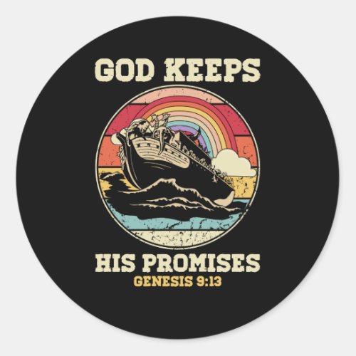 God Keeps His Promises Genesis 9 13 Rainbow Noah A Classic Round Sticker