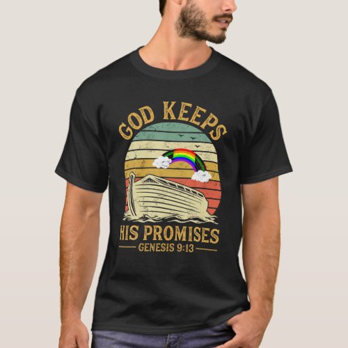 God Keeps His Promises Rainbow Noah Ark Jesus Chri T_Shirt