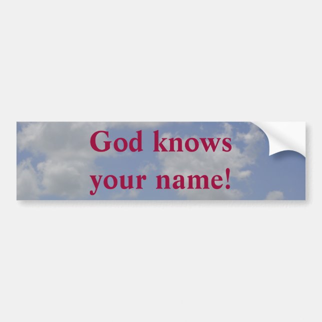 God knows your name! - Bumper sticker. Sticker (Front)
