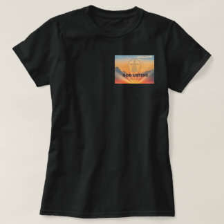 God Listens #2 T-Shirt