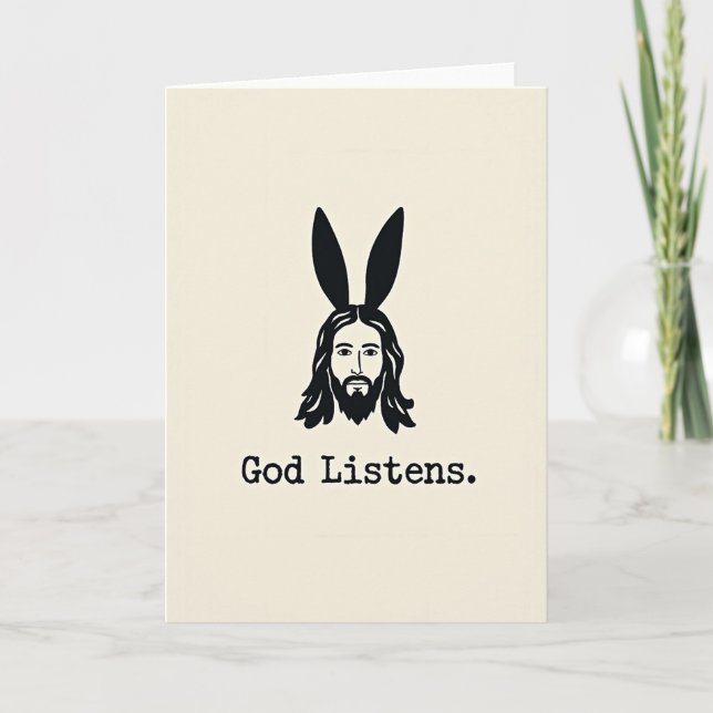 God Listens Funny Art Card (Front)