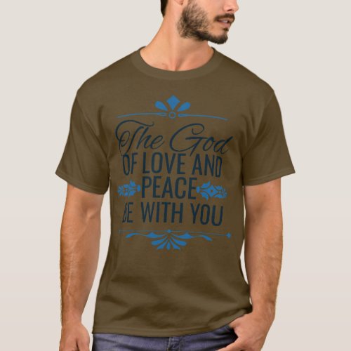 God Love And Peace Religious Saying  T_Shirt