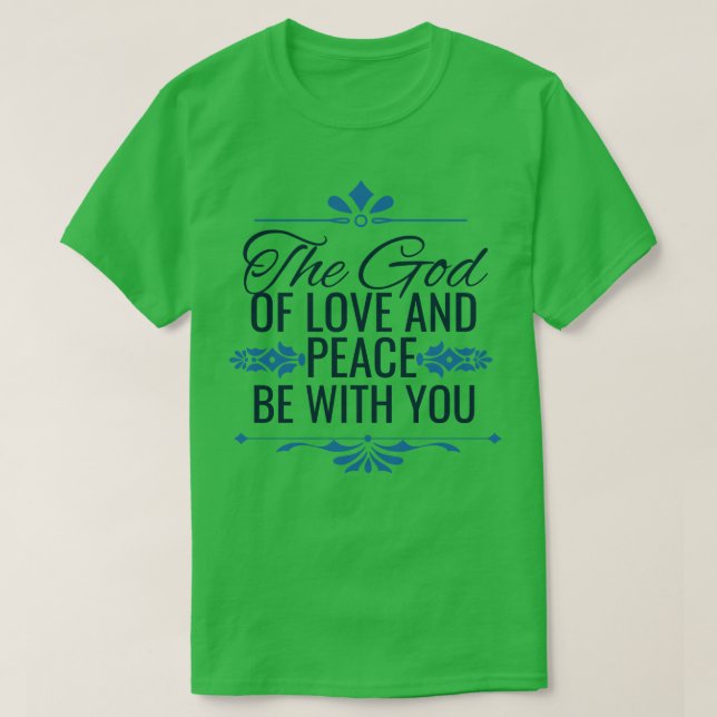 God Love And Peace Religious Saying  T-Shirt (Design Front)