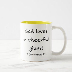 God loves a cheerful giver! Two-Tone coffee mug