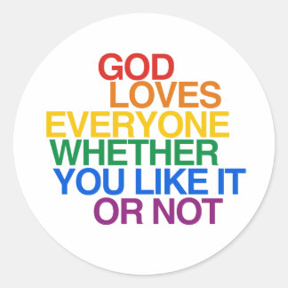 GOD LOVES EVERYONE - CLASSIC ROUND STICKER