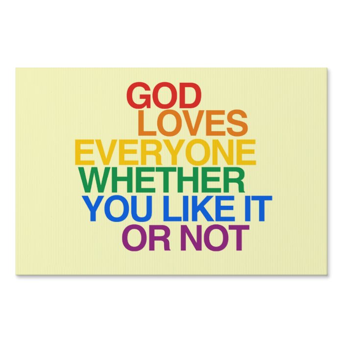 GOD LOVES EVERYONE     .png Signs