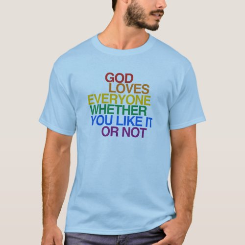 GOD LOVES EVERYONE _ T_Shirt