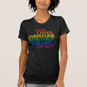 GOD LOVES EVERYONE - T-Shirt