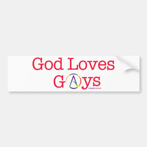 God Loves Gays Rainbow Atheist Symbol Quote Bumper Sticker
