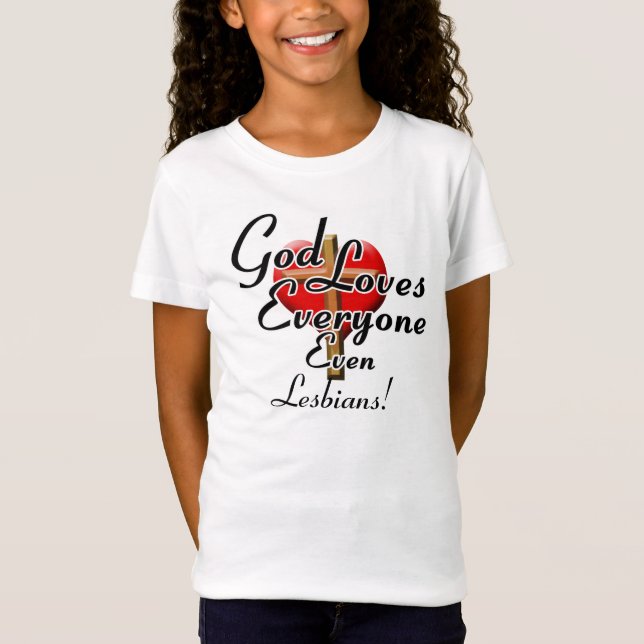 God Loves Lesbians! T-Shirt (Front)
