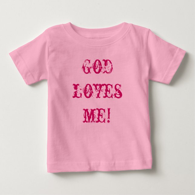 God Loves Me! Baby Tee (Front)
