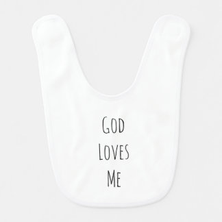 God loves me inspirational motivational Christian Bib