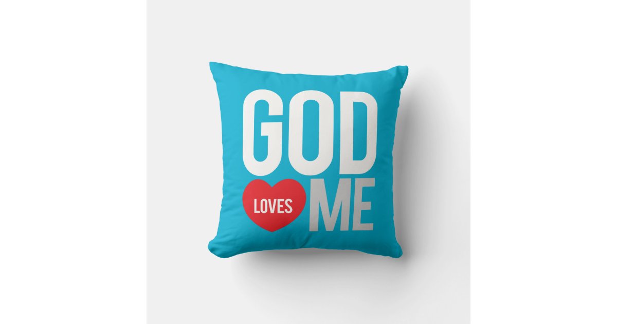 God loves me throw pillow Zazzle
