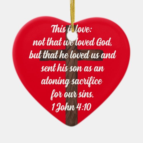 God Loves Us So Much 1 John 410 Bible Verse Ceramic Ornament
