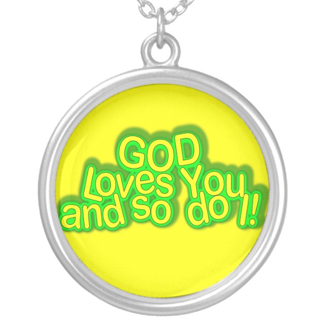 God Loves You and so do I!  Necklace (Front)
