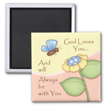"god Loves You" Magnet by BaZooples at Zazzle