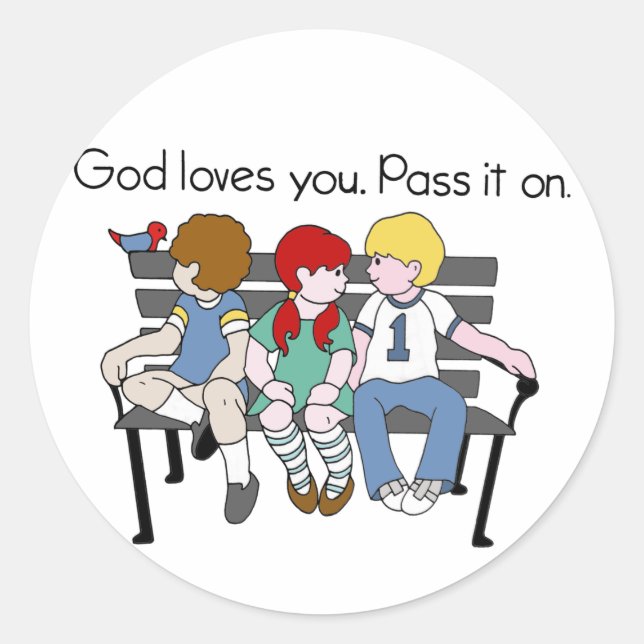 God Loves You Pass it On rEVISED Classic Round Sticker (Front)