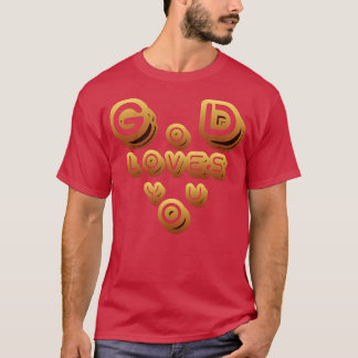 God Loves You T-Shirt