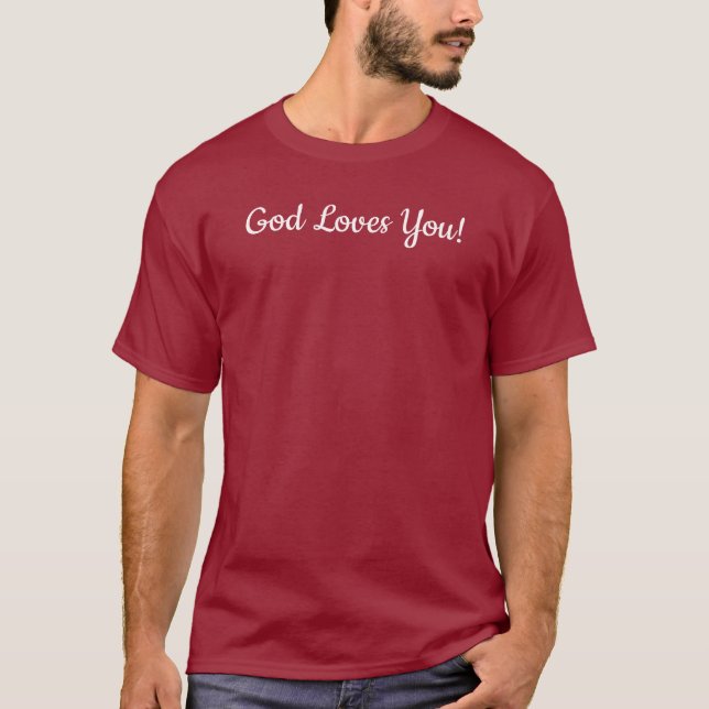 God Loves You Witness T-Shirt (Front)