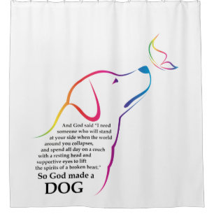 God Made a Dog Shower Curtain