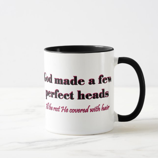 God made a few perfect heads mug (Right)