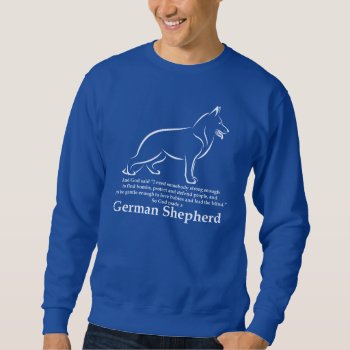 God Made A Shepherd Sweatshirt by ForLoveofDogs at Zazzle