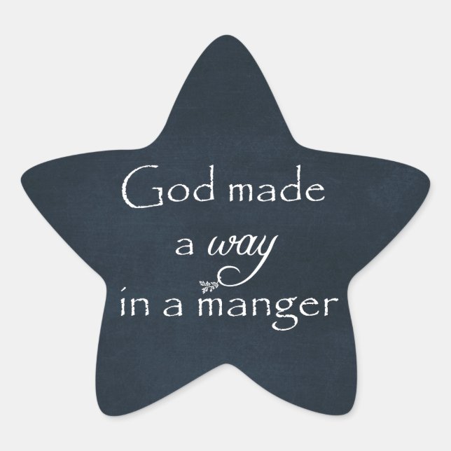 God made a way in a Manger Quote Star Sticker (Front)
