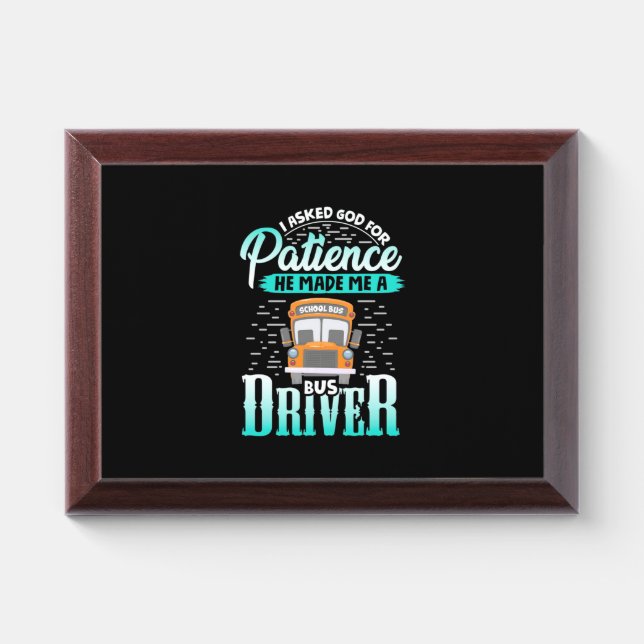 God Made Me A Bus Driver Award Plaque (Horizontal)