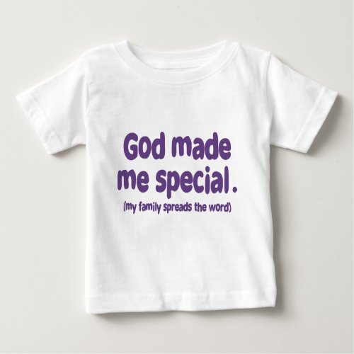 God Made me Special Baby T_Shirt