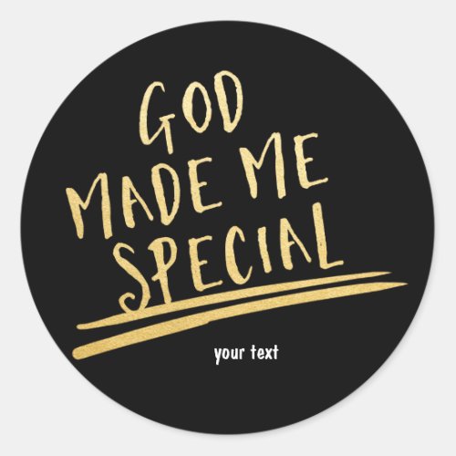 GOD MADE ME SPECIAL Black  Gold Custom Sticker