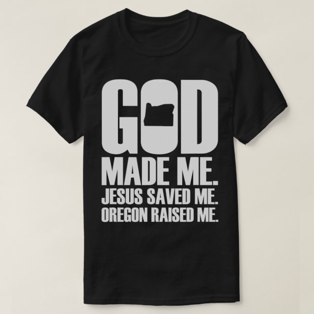 God Made Me T-Shirt (Design Front)