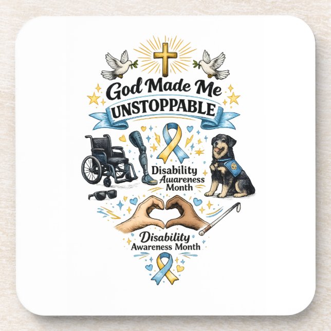 God Made Me Unstoppable – Disability Awareness Mon Beverage Coaster (Front)