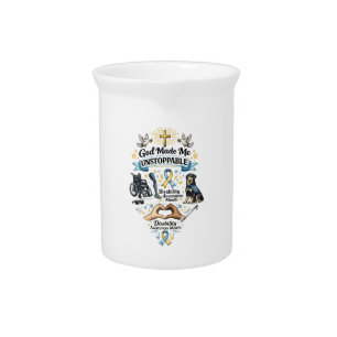 God Made Me Unstoppable – Disability Awareness Mon Beverage Pitcher