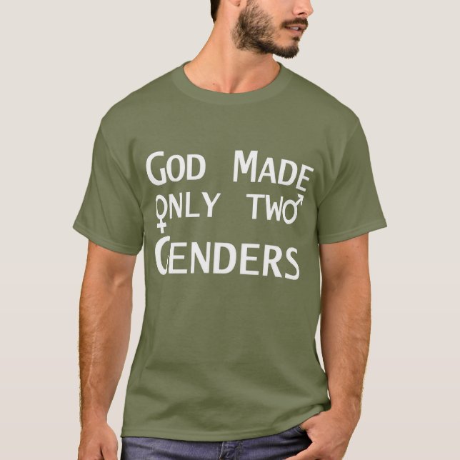 God Made Only Two Genders T-Shirt (Front)