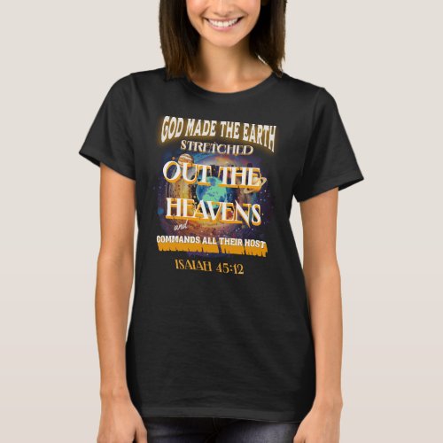 God made the Earth  T_Shirt
