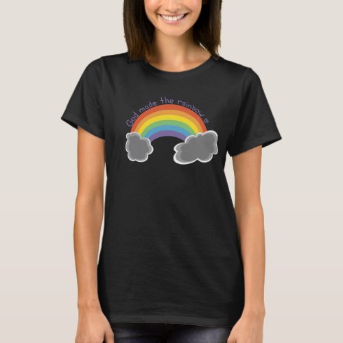 God Made The Rainbow T_Shirt