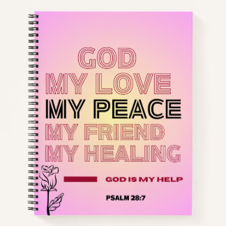 God, My Love & Help Psalm 28:7 Spiral Notebook