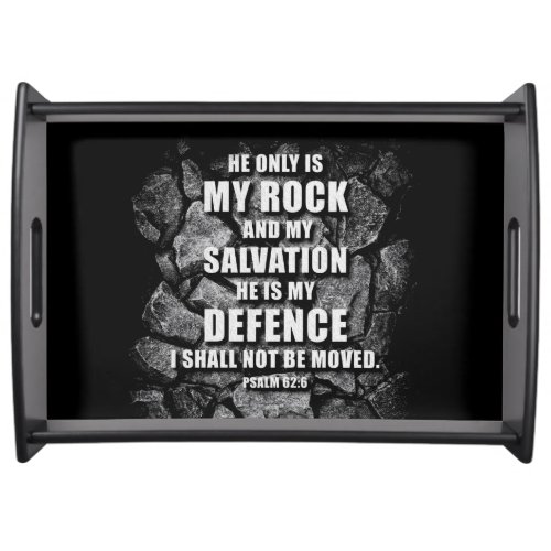 GOD My Rock  Salvation  Christian Faith Verse Serving Tray