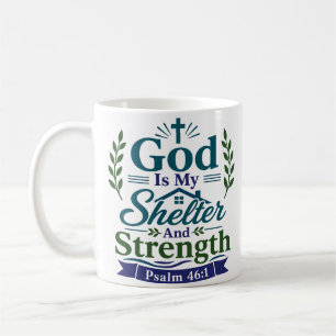 God My Shelter And Strength Peaceful Verse Coffee Mug