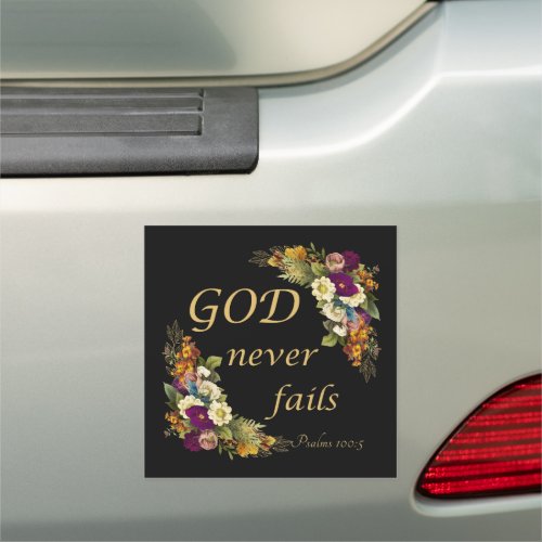 GOD Never Fails  Womens Christian Faith Bible   Car Magnet