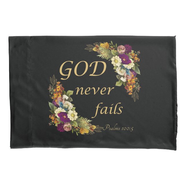 GOD Never Fails – Women’s Christian Faith Bible   Pillow Case (Front)