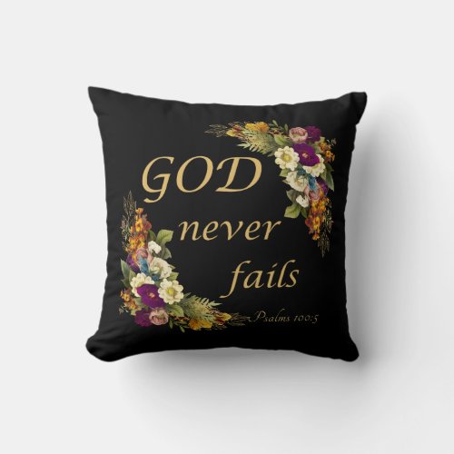 GOD Never Fails  Womens Christian Faith Bible   Throw Pillow