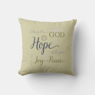 God of Hope Fill You with Joy & Peace Throw Pillow