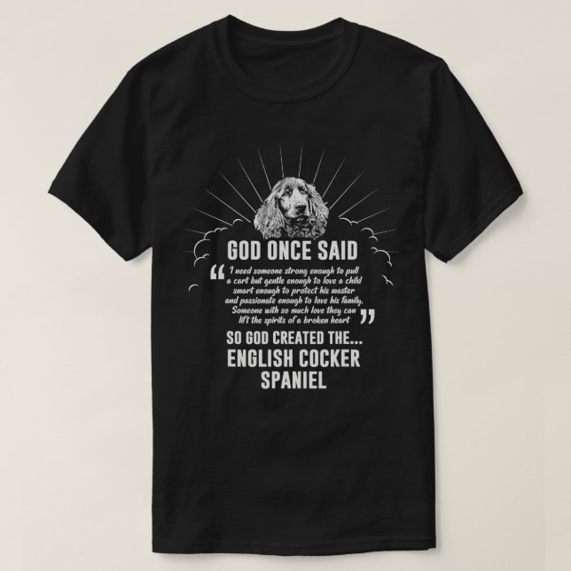 God Once Said English Cocker Spaniel  Dog Gift  T-Shirt (Design Front)