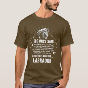 God Once Said Labrador Retriever  Dog Gift T-Shirt