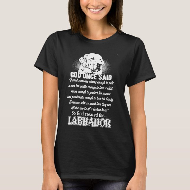 God once said labrador T-shirt (Front)