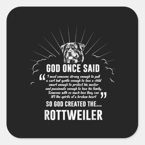 God Once Said Rottweiler  Funny Dog Lovers Square Sticker